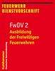 Feuerwehrdienstvorschriften: FwDV 2, Ausbildung der Freiwilligen Feuerwehren