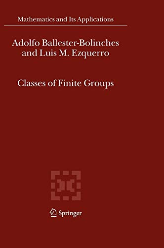 Classes of Finite Groups (Mathematics and Its Applications, 584, Band 584)
