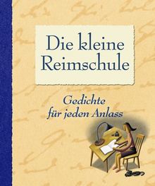 Die kleine Reimschule. Gedichte für jeden Anlass