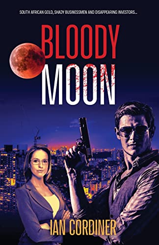 Bloody Moon: A Thriller Set in Johannesburg
