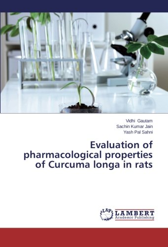 Evaluation of pharmacological properties of Curcuma longa in rats