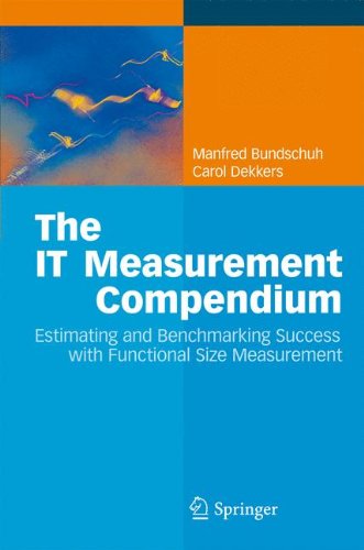 The IT Measurement Compendium: Estimating and Benchmarking Success with Functional Size Measurement