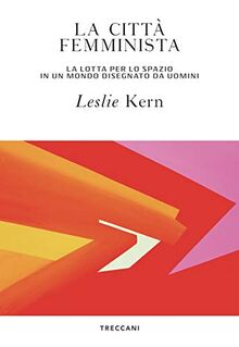 LA CITTA' FEMMINISTA. LA LOTTA