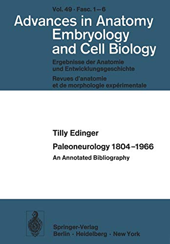 Paleoneurology 1804-1966: An Annotated Bibliography (Advances in Anatomy, Embryology and Cell Biology, 49, Band 49)