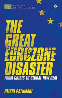 Great Eurozone Disaster (Economic Controversies)