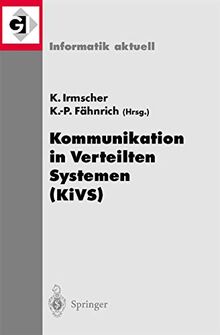 Kommunikation in Verteilten Systemen (KiVs): 13. ITG/GI-Fachtagung Kommunikation in Verteilten Systemen (KiVS 2003) Leipzig, 25.–28. Februar 2003 (Informatik aktuell)