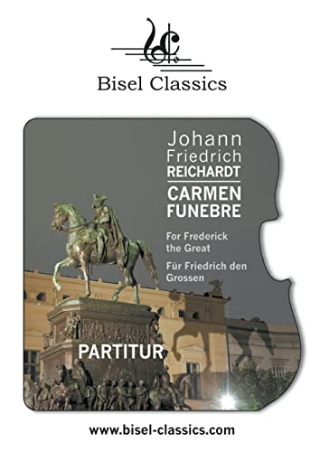 Carmen Funebre For Frederick the Great - Für Friedrich den Grossen: Score / Partitur