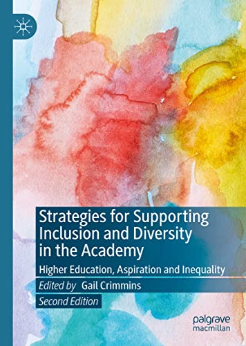 Strategies for Supporting Inclusion and Diversity in the Academy: Higher Education, Aspiration and Inequality