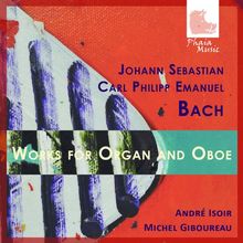 Bach, J.S./Bach, C.P.E.: Werke für Orgel und Oboe