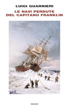 Le navi perdute del capitano Franklin (Frontiere Einaudi)