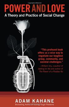 Power and Love: A Theory and Practice of Social Change (Agency/Distributed)