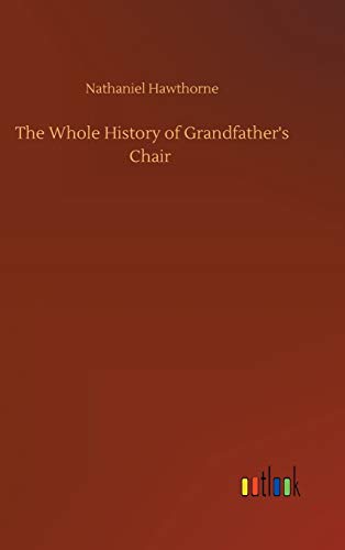 The Whole History of Grandfather's Chair