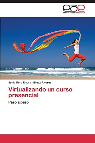 Virtualizando un curso presencial: Paso a paso