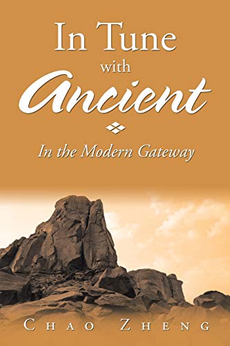 In Tune with Ancient: In the Modern Gateway