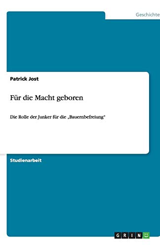 Für die Macht geboren: Die Rolle der Junker für die Bauernbefreiung