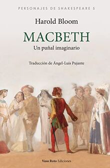 Macbeth: Un puñal imaginario (Personajes de Shakespeare, Band 5)