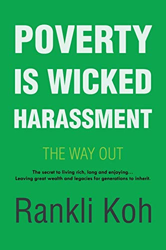 Poverty is Wicked Harassment: The Way Out