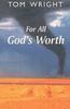 For All God's Worth