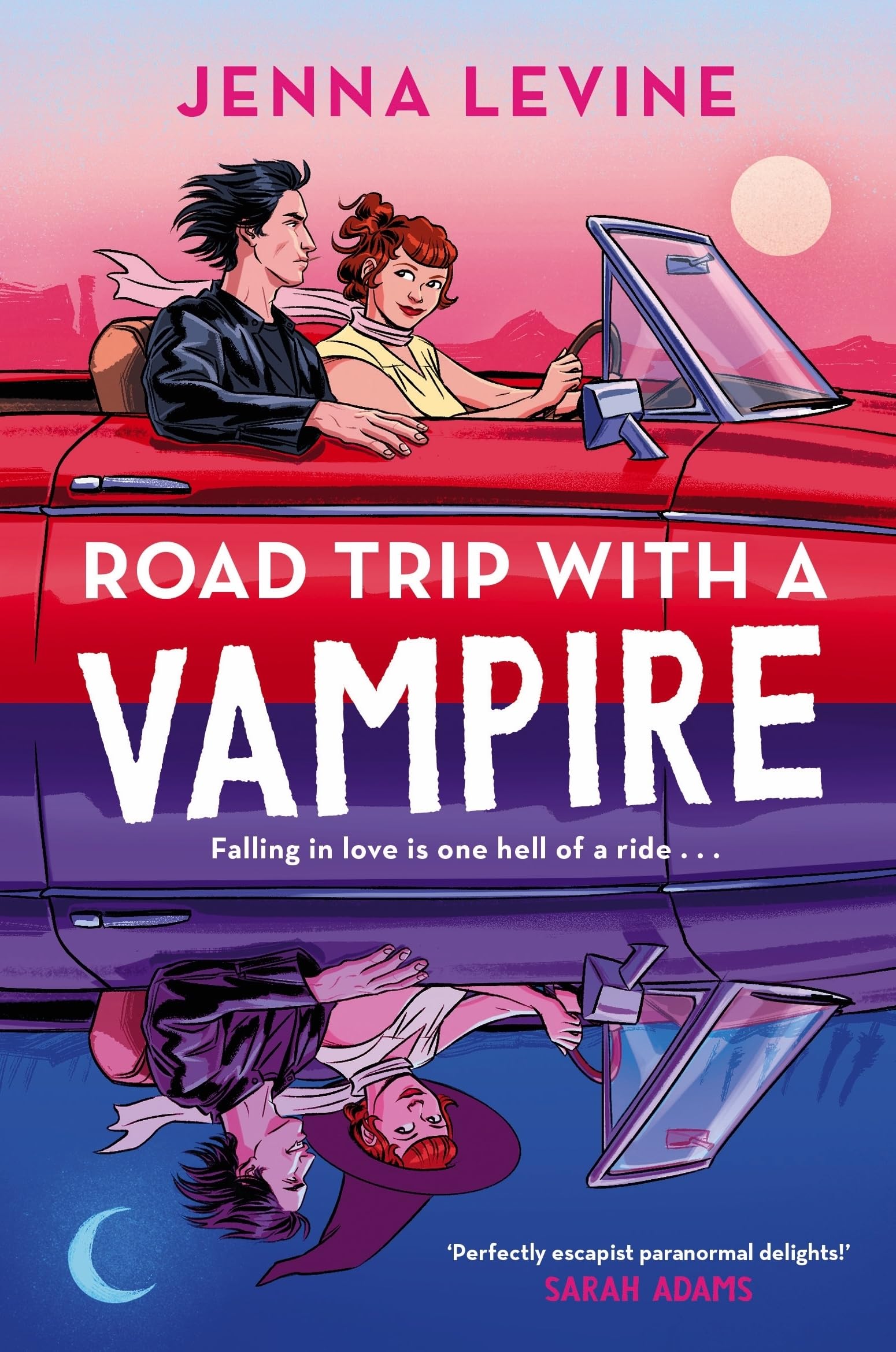 Jenna Levine Road Trip With A Vampire, The Sizzling New Paranormal Romance From The Bestselling Romcom Author Of My Roommate Is A Vampire