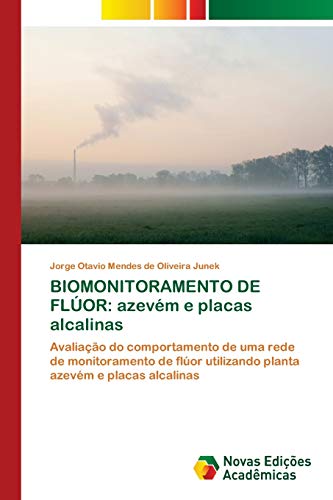 BIOMONITORAMENTO DE FLÚOR: azevém e placas alcalinas: Avaliação do comportamento de uma rede de monitoramento de flúor utilizando planta azevém e placas alcalinas