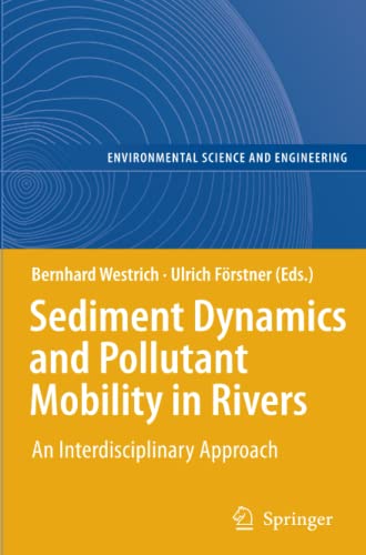 Sediment Dynamics and Pollutant Mobility in Rivers: An Interdisciplinary Approach (Environmental Science and Engineering)