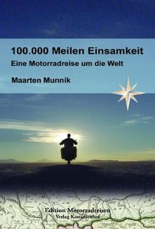 100.000 Meilen Einsamkeit: Geschichten von der Straße