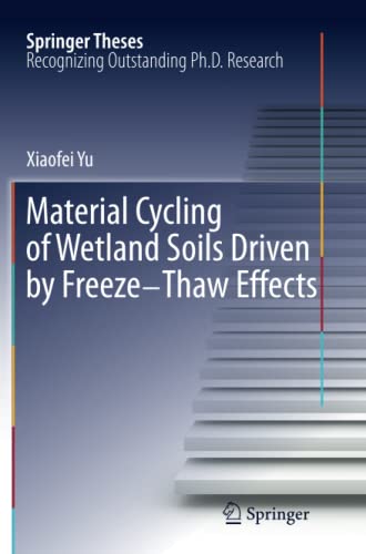 Material Cycling of Wetland Soils Driven by Freeze-Thaw Effects (Springer Theses)