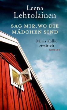 Sag mir, wo die Mädchen sind: Maria Kallio ermittelt