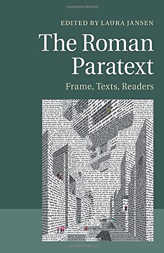 The Roman Paratext: Frame, Texts, Readers