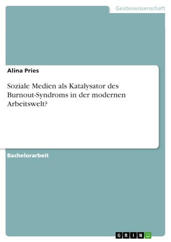 Soziale Medien als Katalysator des Burnout-Syndroms in der modernen Arbeitswelt?