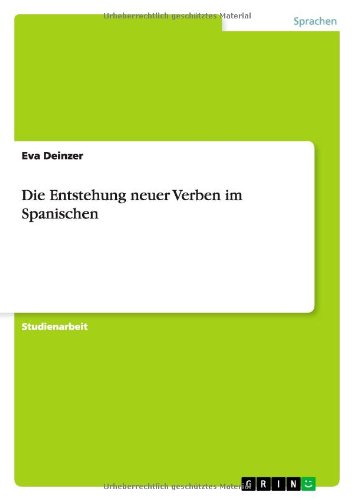 Die Entstehung neuer Verben im Spanischen