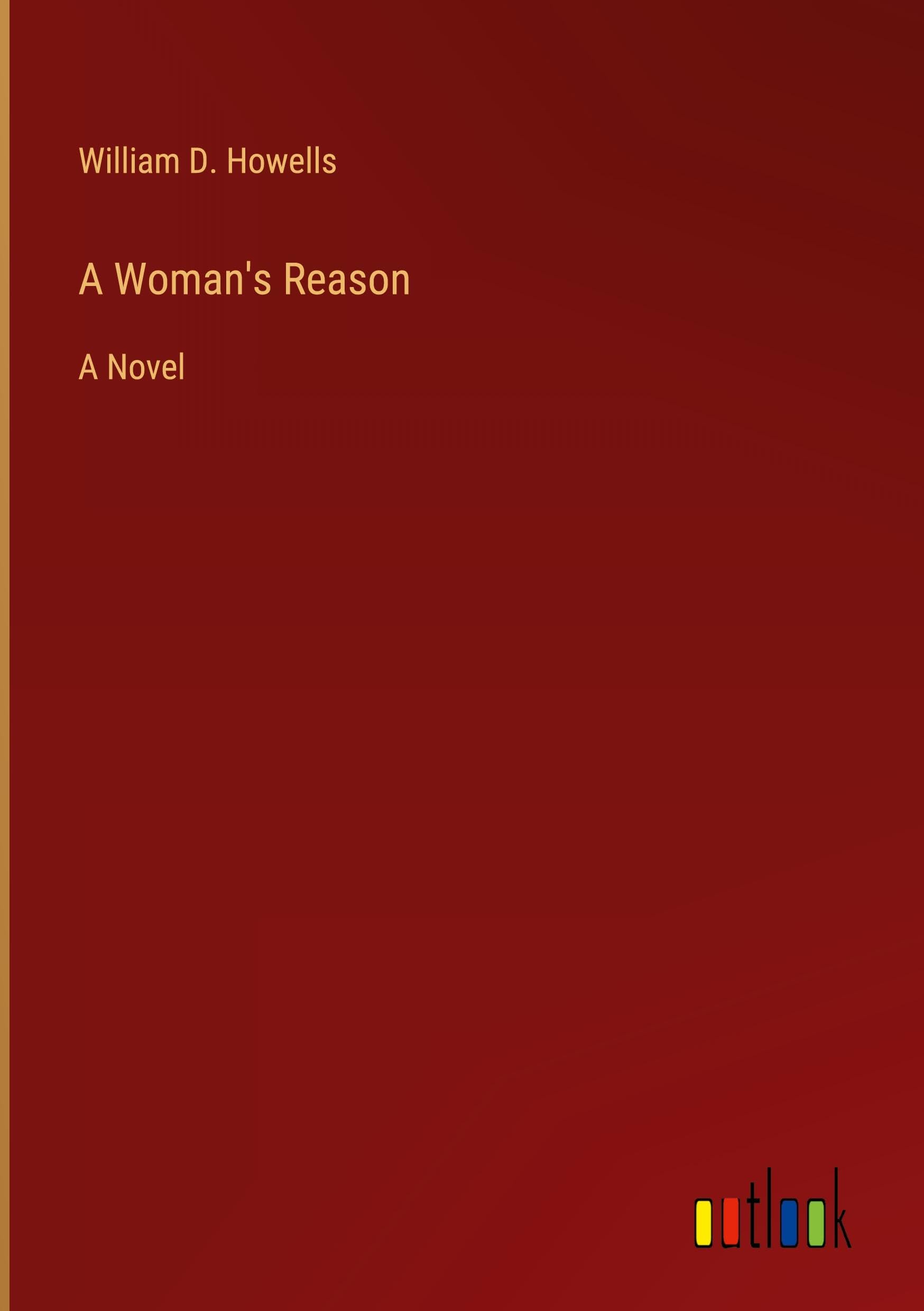 A Woman's Reason: A Novel