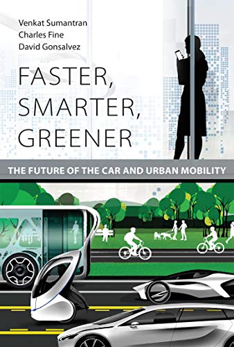 Faster, Smarter, Greener The Future of the Car and Urban Mobility
