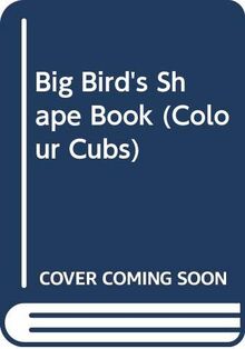 Big Bird's Shape Book (Colour Cubs S.)