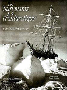 Les survivants de l'Antarctique : l'odyssée Shackleton