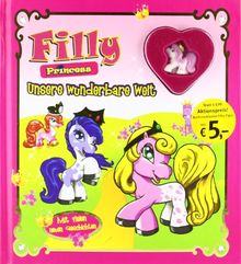 Filly Princess. Unsere wunderbare Welt