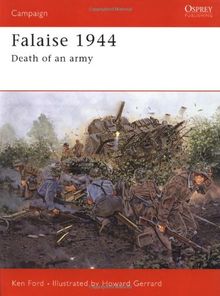 Falaise 1944: Death of an army (Campaign, Band 149)