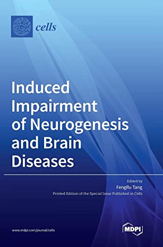 Induced Impairment of Neurogenesis and Brain Diseases