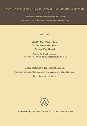 Vergleichende Untersuchungen mit den internationalen Festigkeitsprüfverfahren für Gesteinssplitte (Forschungsberichte des Landes Nordrhein-Westfalen)