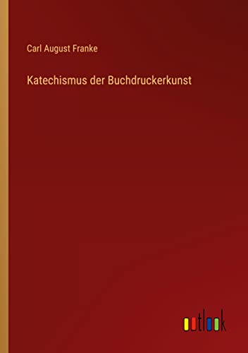 Katechismus der Buchdruckerkunst