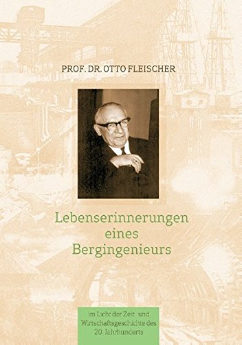 Lebenserinnerungen eines Bergingenieurs
