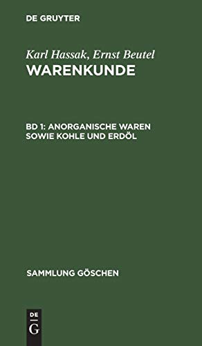 Anorganische Waren sowie Kohle und Erdöl (Sammlung Göschen, 222, Band 222)