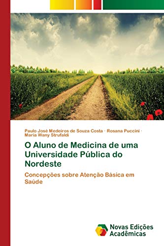 O Aluno de Medicina de uma Universidade Pública do Nordeste: Concepções sobre Atenção Básica em Saúde