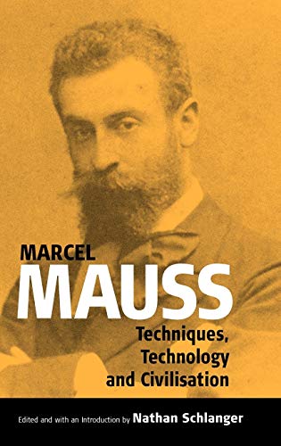 Techniques, Technology and Civilization (Publications of the Durkheim Press)