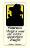 Maigret und die widerspenstigen Zeugen.