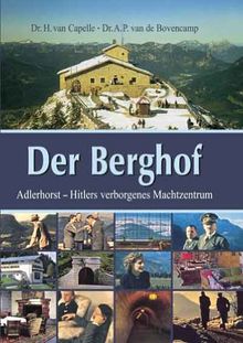 Der Berghof: Adlerhorst - Hitlers verborgenes Machtzentrum