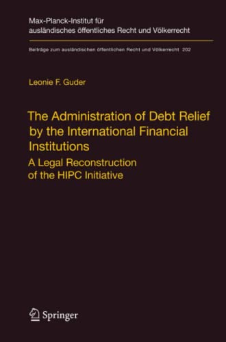 The Administration of Debt Relief by the International Financial Institutions: A Legal Reconstruction of the HIPC Initiative