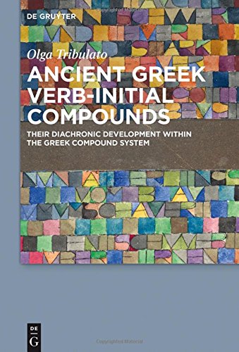 Ancient Greek Verb-Initial Compounds: Their Diachronic Development Within the Greek Compound System