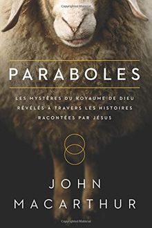 Paraboles (Parables): Les mystères du royaume de Dieu révélés à travers les histoires racontées par Jésus