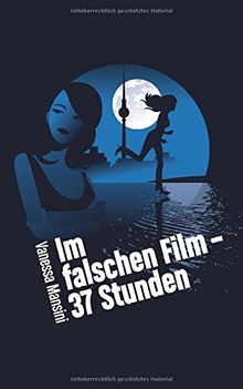 Im falschen Film - 37 Stunden